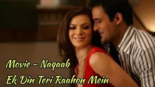 Ek Din Teri Raahon Mein Video Song #Naqaab #AkshayeKhanna & #Urvashi #Sharma Pritam