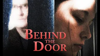 BEHIND THE DOOR - 2014 Moonlight Films Short - Dan Turpen Tara Bixler