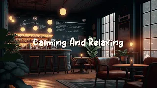 Calming And Relaxing ☕ Beats to Chill and Enjoy Your Free Time - Lofi Hip Hop Mix ☕ Lofi Café
