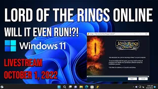 Lord of the Rings Online on Windows 11 in 2022 (livestream 10/1/2022 re-upoad)