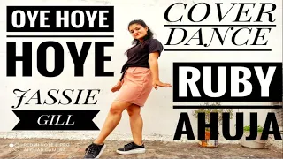 Jassie Gill : Oye Hoye Hoye | Cover Dance-Ruby Ahuja |Simar Kaur| Dhanashree| Avvy Sra|Happy Raikoti