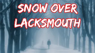 Horror Audiobook: Snow Over Lacksmouth (Horror Audiobook Short Story)