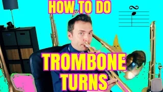 Trombone Lesson: Turns - How To Do Turns On The Trombone