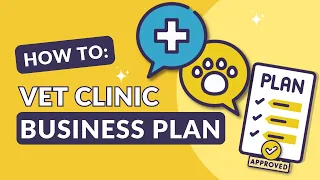 5 Must-Have Points for a Vet Clinic Business Plan Approval [Free Template Download]
