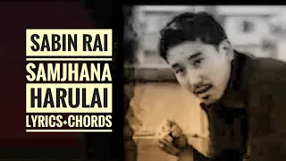 Samjhana Harulai  - Lyrics & Chords - Sabin Rai - with Guitar Strumming pattern - Guitar Lesson
