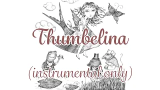 Thumbelina (instrumental only)