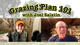 Joel Salatin Explains How to Setup a Grazing Plan for your Farm | cows and sheep