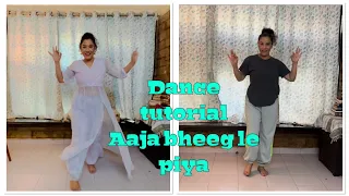 Tutorial- Aaja bheeg le piya / weddings choreography