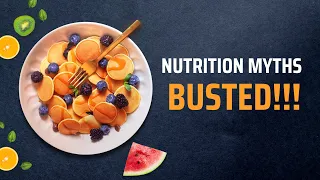 Top 5 Nutrition Myths Busted (What, When, and  How You Should Eat)