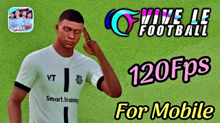 VLF23 Mobile ( 120Fps ) - For Android & iOS | Vive Le Football 23 Mobile | Max Graphics 120Fps