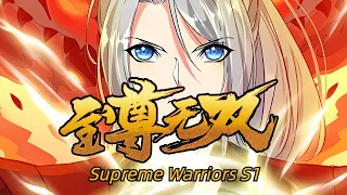 至尊无双 绝世杀神  第21-40集  ENGSUB  Supreme Warriors S1 FULL  EP21-40