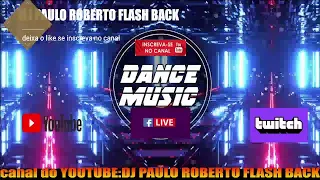 Sequencia com as melhores Dance Music Anos 90 e 2000 com   DJ PAULO ROBERTO