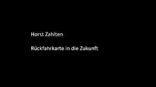 Horst Zahlten - Rückfahrkarte in die Zukunft / Science Fiction Hörspiel