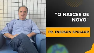 "O Nascer de Novo". Everson Spolaor