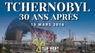 SFRP Présentation de la journée technique Tchernobyl 30 ans après