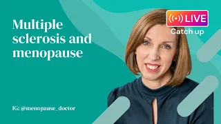 Multiple sclerosis and menopause | Dr Louise Newson