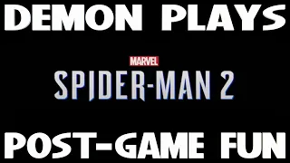 (PS5) POST-GAME FUN Demon Plays Marvel Spider-Man 2 (NO COMMENTARY)
