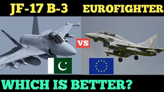 JF17 BLOCK 3 VS EUROFIGHTER TYPHOON FIGHTER JETS SPECIFICATIONS COMPARISON.