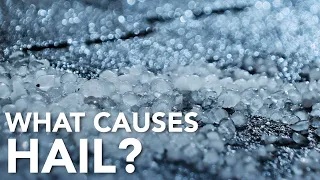 What causes hail?
