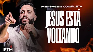 MENSAGEM COMPLETA: Jesus Está Voltando - Pr Leonardo Sale