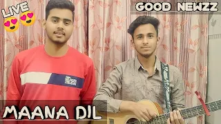 Maana Dil - Good Newzz | B Praak | Cover By Dhruv sethi.