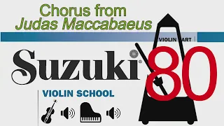 Chorus from Judas Maccabaeus | Handel | Suzuki Violin School | Volume 2 | 80