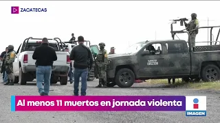 Jornada violenta en Zacatecas; ataques armados dejan 11 muertos | Noticias con Yuriria Sierra