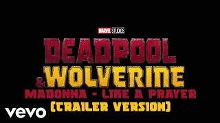 Madonna - Like A Prayer (Trailer Version) (From "Deadpool & Wolverine")