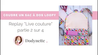 Replay live couture : coude un sac à dos Loopy partie 2 sur 4