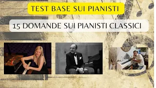 TEST BASE SUI PIANISTI CLASSICI