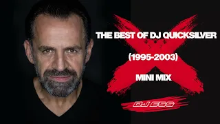 THE BEST OF DJ QUICKSILVER (1995-2003) @ MINI MIX BY DJ ESS