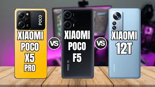 XIAOMI POCO X5 PRO VS POCO F5 VS XIAOMI 12T