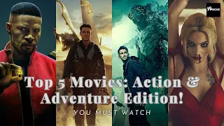 Top 5 Must-See Movies : Action & Adventure Edition! | Best Movies To Watch In 2023 | MOVIE INSPECTOR
