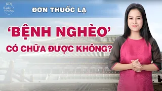 ĐƠN THUỐC KỲ LẠ: 'BỆNH NGHÈO' CHỮA ĐƯỢC KHÔNG?| NGUYÊN NGỌC | SỐNG ĐẸP RADIO