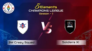 5 ELEMENTS CHAMPIONS LEAGUE SEASON 1 | 3M CRAZY SQUAD VS SOLDIERS XI....