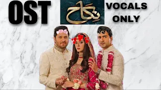 Nikah Drama OST(VOCALS ONLY) + Lyrics | Pakistani dramas | Har Pal Geo