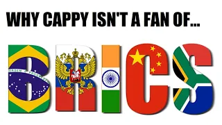 Why Cappy's Isn't a Fan of BRICs Currency