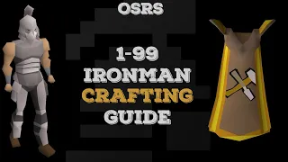 1-99 Fastest IRONMAN Crafting Guide