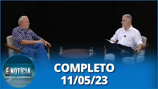 É Notícia: Entrevista com João Pedro Stedile (11/05/23) | Completo