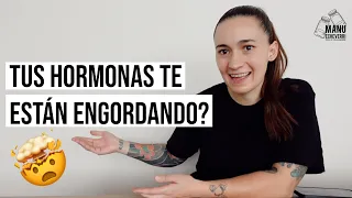 🤯NO PUEDES BAJAR DE PESO POR TUS HORMONAS? | RAZONES POR LAS QUE SUBISTE DE PESO | Manu Echeverri