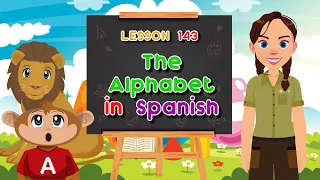 Spanish for Kids   Spanish Alphabet   Practicing Letters  Spanish Safari Show Lesson 143