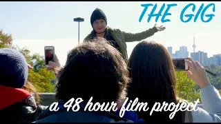 48 Hour Film Project THE GIG - Toronto 2019