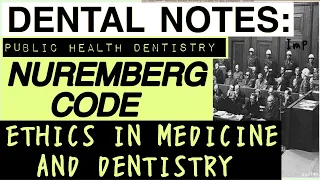 NUREMBERG CODE || ETHICS IN DENTISTRY AND MEDICINE || NAZI EXPERIMENT