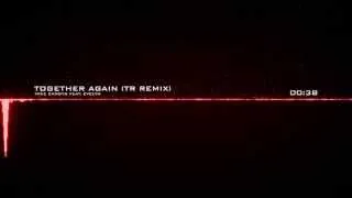 Mike Candys feat. Evelyn - Together Again (TR Remix)