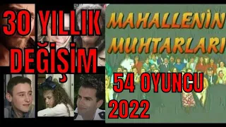 Mahallenin Muhtarları Dizi Oyuncularının Son Halleri ve Dizi Hikayesi - 2022 (54 Oyuncu)