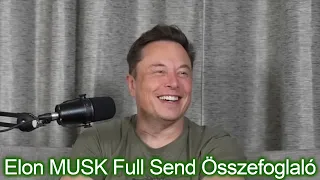 Elon MUSK Full Send Összefoglaló
