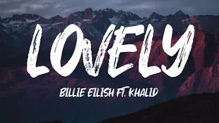 Billie Eilish - lovely (Lyrics) ft. Khalid @FeelLo-fi-withme