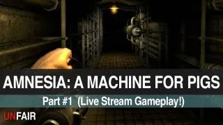 Amnesia: A Machine For Pigs - Part #1 - Live Stream Gameplay