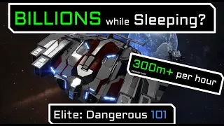 Make BILLIONS While Sleeping or Working? - Elite: Dangerous 101