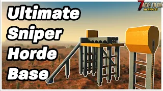 Max Level Sniper base with CRAWLING Zombies! (7 Days to Die: Alpha 21)